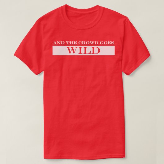 En de menigte wordt wild t-shirt (Design voorkant)