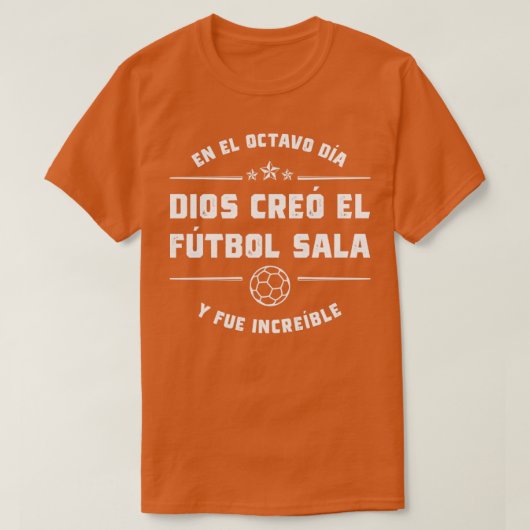 En el octavo da Dios cre el Ftbol Sala T-shirt (Design voorkant)