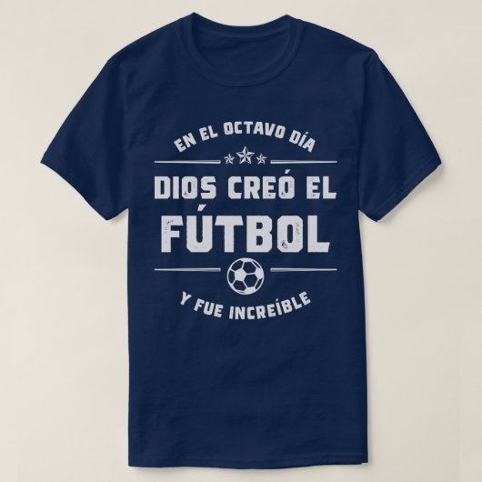 En el octavo da Dios cre el Ftbol T-shirt (Design voorkant)