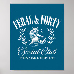En Feral Forty Social Club Sinds Poster