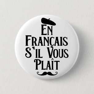 En Francais S'il Vous Plait - Frans leraar Ronde Button 5,7 Cm