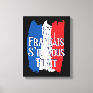 En Francais S'il Vous Plait - Franse taal Canvas Afdruk