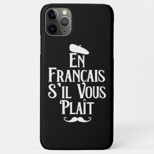 En Francais S'il Vous Plait - Franse taal iPhone 11 Pro Max Hoesje