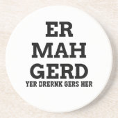 En Grès Dessous de verre Ermahgerd (Devant)