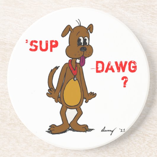 En Grès 'SUP DAWG ? Dessous de verre de chien (Devant)