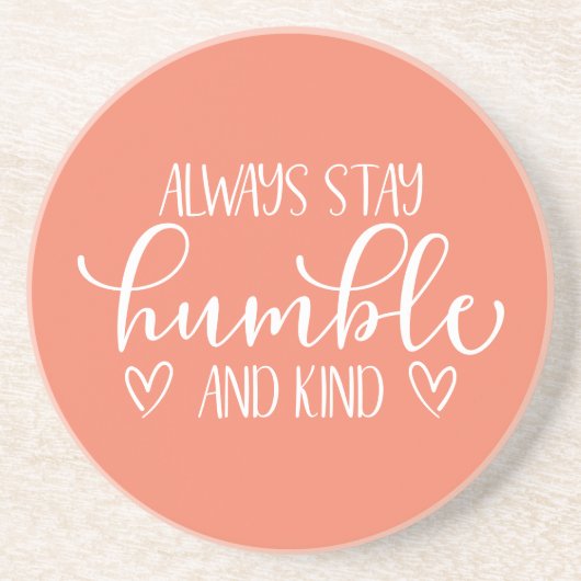 En Grès Toujours rester humble et Dessous de verre (Devant)