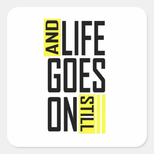 En het leven gaat door met citeren vierkante sticker (Voorkant)