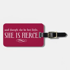 En hoewel ze maar klein is, is ze hevig bagagelabel