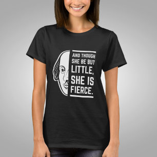 En hoewel zij maar klein is, is zij fel citaat t-shirt
