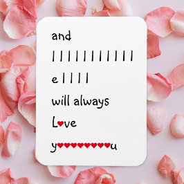 En ik zal altijd van je houden Grappig Witty Humor Magneet