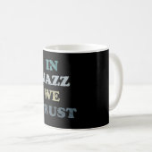 En jazz we trust jazz day mug (Devant droit)