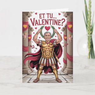 En jij, Valentine Julius Caesar Kaart