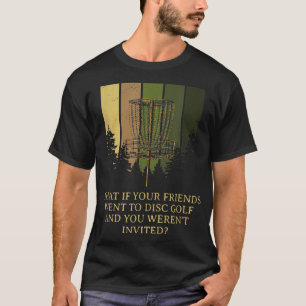 En jij Werent nodigde de Golf Friends Golfer Bu ui T-shirt
