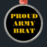 En Métal Ornement Fière Brat de l'Armée<br><div class="desc">Ornement Fière Brat de l'Armée</div>