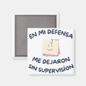 En Mi Defensa, ik Dejaron Sin Supervision Magneet (Voorkant / Achterkant)