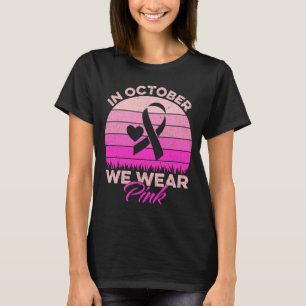 En Octobre Nous Portons Rose 2024 T-Shirt