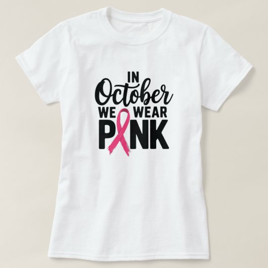 En Octobre Nous Portons Un T-Shirt Rose (Design devant)
