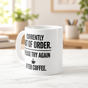 En panne, réessayez après le café Mug drôle