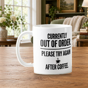 En panne, réessayez après le café Mug drôle