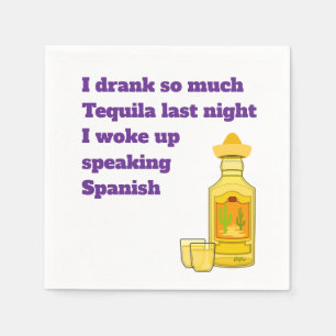 En Papier "J'ai bu tellement de Tequila" amusante serviette
