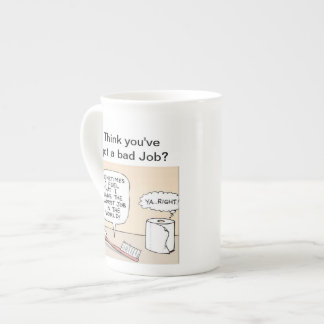 En Porcelaine Pensez que vous avez une mauvaise tasse du travail