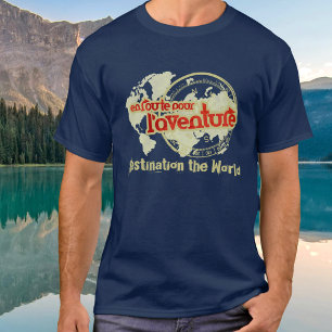en route pour l'aventure destination the world t-s t-shirt