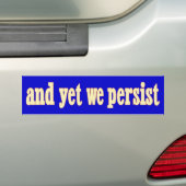 En toch blijven we volharden bumpersticker (Op auto)