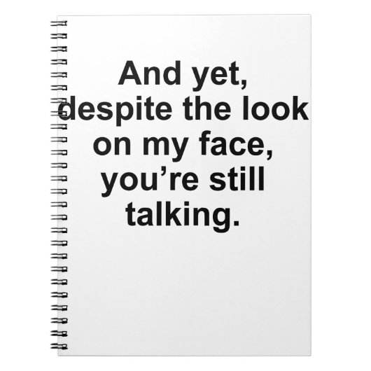 En toch, ondanks de blik op mijn gezicht, ben je n notitieboek (Voorkant)