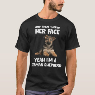 En toen gaf ik haar gezicht... Ja, ik ben een Duit T-shirt