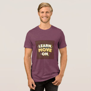 En Tri-matière Apprendre à passer à autre chose T-Shirt de croi
