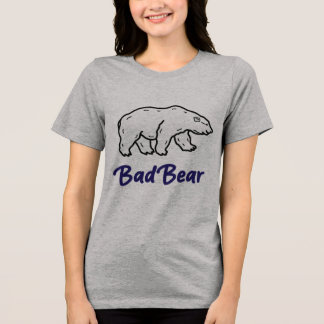 En Tri-matière Bad Bear T-Shirt – Funny Attitude Polar Bear Graph