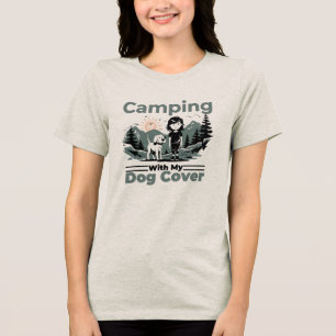 En Tri-matière Camping avec le T-shirt féminin My Dog