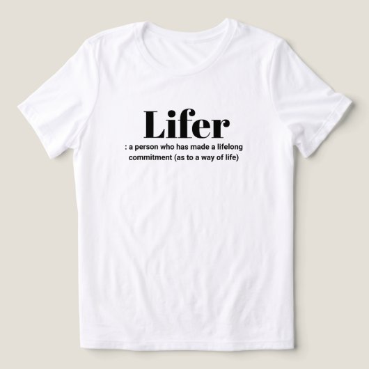 En Tri-matière Définition de "Lifer" T-Shirt (Design Recto)