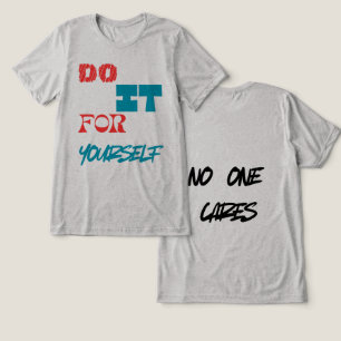 En Tri-matière "Fais-le pour toi-même - T-Shirt avec citation mot