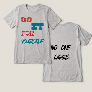 En Tri-matière "Fais-le pour toi-même - T-Shirt avec citation mot