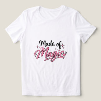 En Tri-matière Faite de Magie – T-Shirt Féminin Inspirant et Mign