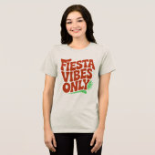 En Tri-matière Fiesta Vibes Only Retro Typography T-Shirt (Recto plein)