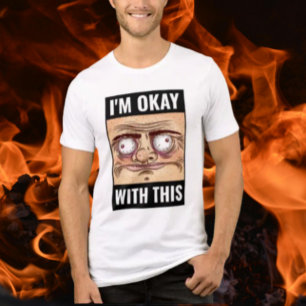 En Tri-matière Je vais bien avec ce t-shirt visage de mème