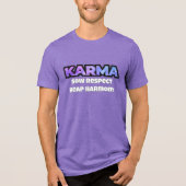 En Tri-matière Karma : Chemise T-Shirt Respecte-Chaussure Reap Ha (Recto)