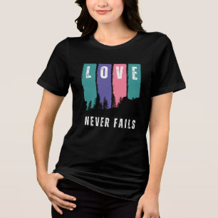 En Tri-matière L'amour n'échoue jamais, T-shirt