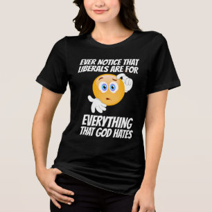 EN TRI-MATIÈRE LIBÉRALISME = TOUT CE QUE DIEU HAINE T-SHIRT