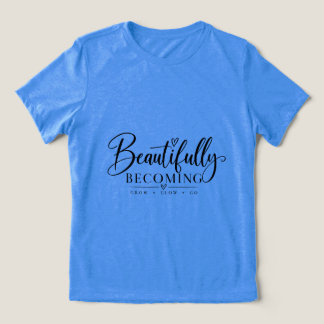 En Tri-matière Magnifiquement Devenir – T-Shirt Inspirant pour Fi