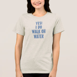 En Tri-matière Oui! Je marche sur un t-shirt à eau gelée