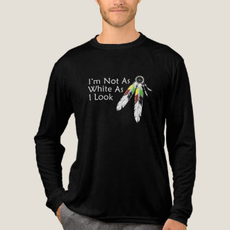 En Tri-matière Pas aussi blanc que je l'ai l'air d'un T-shirt amé