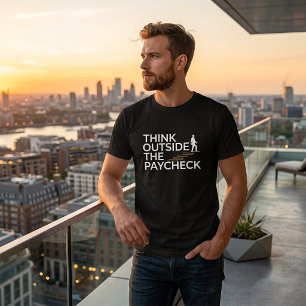 En Tri-matière Penser au-delà du chèque de paie T-Shirt
