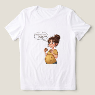 En Tri-matière “Pregnancy Brain Funny T-Shirt | Cute Maternity