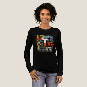 En Tri-matière Que signifie le T dans T-shirt drôle tendance