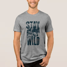 Restez Sauvage T-Shirt sur la Nature et la Faune S