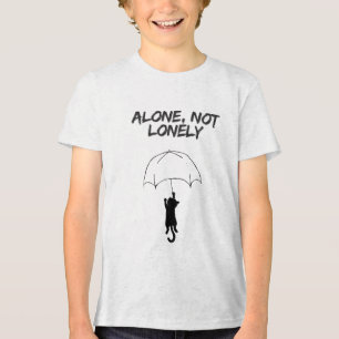 En Tri-matière Seul, pas solitaire – T-Shirt chat avec citation m