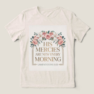 En Tri-matière Son T-Shirt Les Miséricordes Sont Nouvelles
